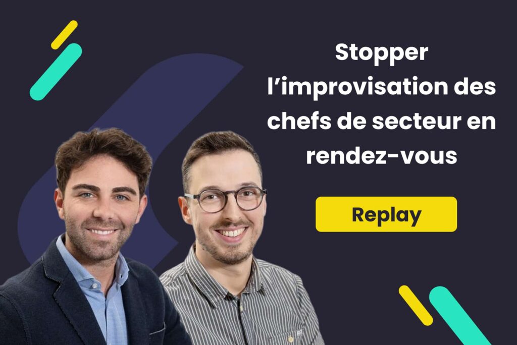 Comment mettre fin à l&rsquo;improvisation des chefs de secteur en rendez-vous ?