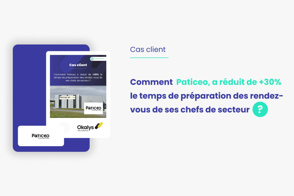 Comment Paticeo améliore la préparation et la conduite de rendez-vous de ses chefs de secteur grâce à Okalys ? Comment Paticeo améliore la préparation et la conduite de rendez-vous de ses chefs de secteur grâce à Okalys ?